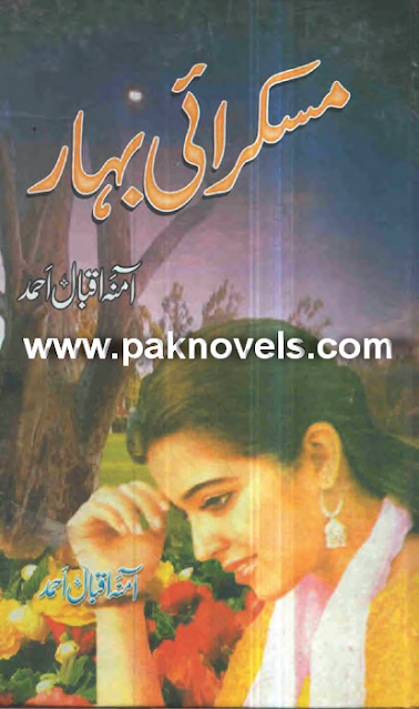 Muskuraye Bahar Novel By Amna Iqbal Ahmed