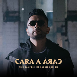 Alex Campos ft Andrés Corson - Cara A Cara (Vídeo Oficial)