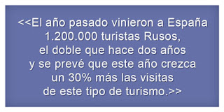 El año pasado vinieron a españa 1.200.000 turistas rusos, el doble que hace dos años y se prevee que este año crezcan un 30% más las visitas de este tipo de turismo