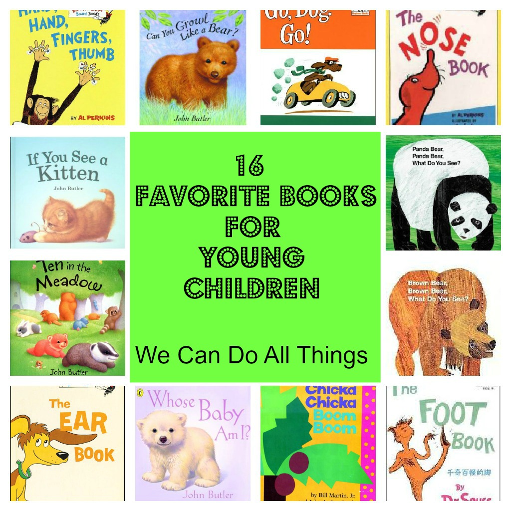 we can do all things 16 Favorite Books For Young Children