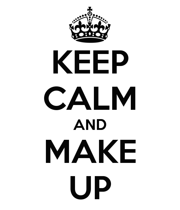 keep calm and make up