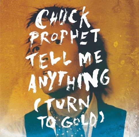 CHUCK PROPHET - Tell me anything