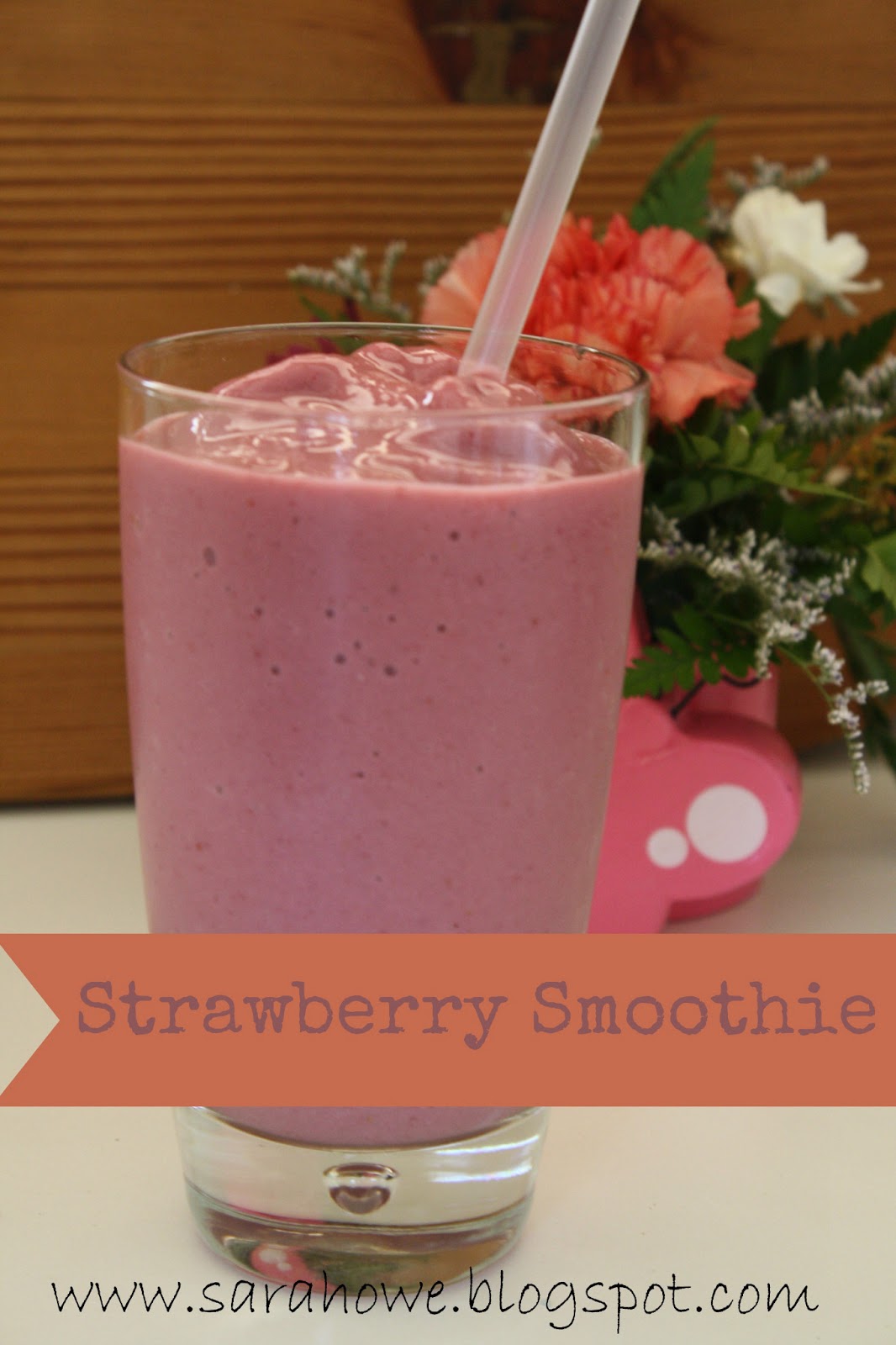 Sara's Home Life Strawberry Protein Smoothie