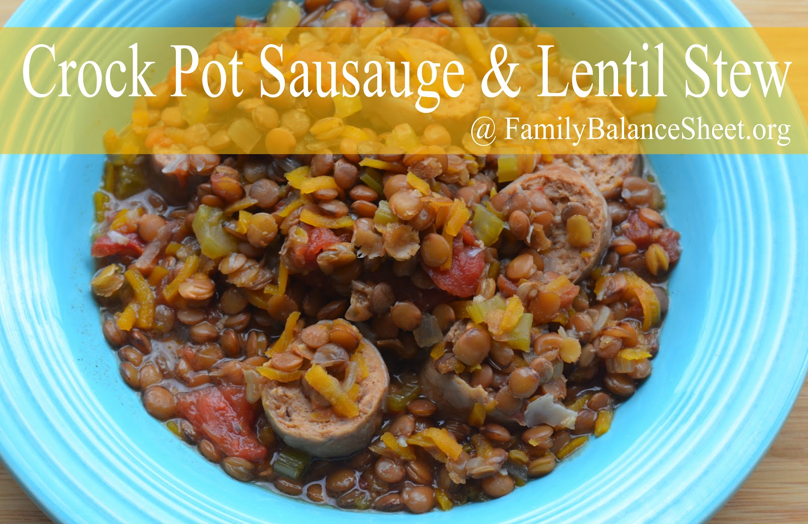 Crock Pot Sausage & Lentil Stew Family Balance Sheet