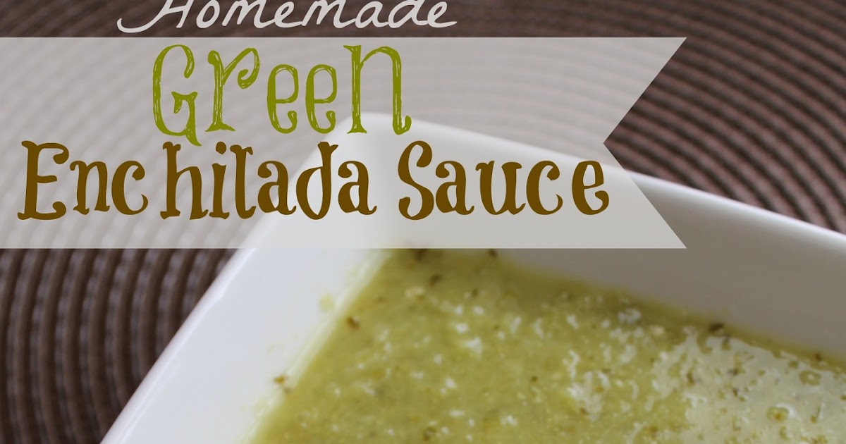 Cook and Craft Me Crazy Homemade Green Enchilada Sauce