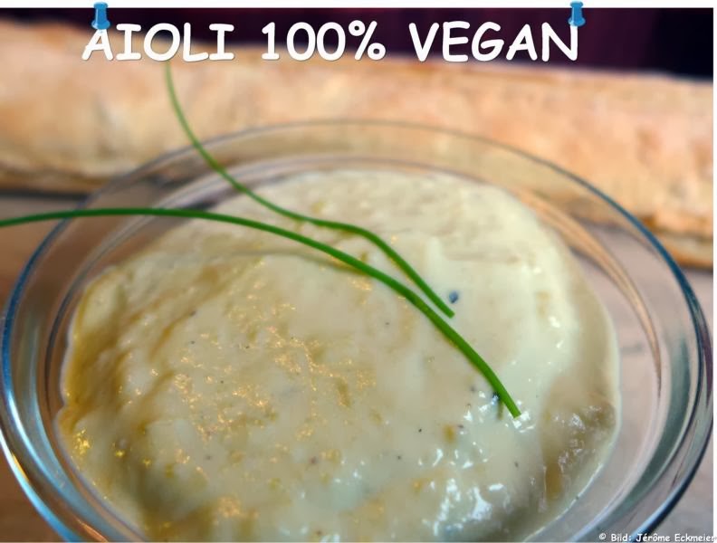 Vegan kochen mit Jérôme Eckmeier Aioli/Mayonnaise 100 VEGAN