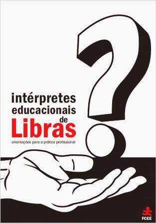 LIVRO  - INTÉRPRETES EDUCACIONAIS DE LIBRAS: