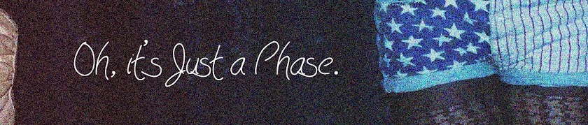 Just. A. Phase.