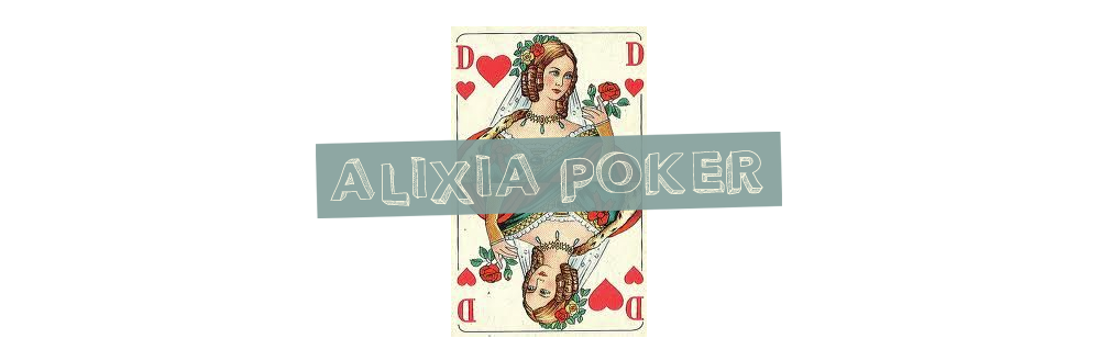Alixia - Poker e pensieri sparsi
