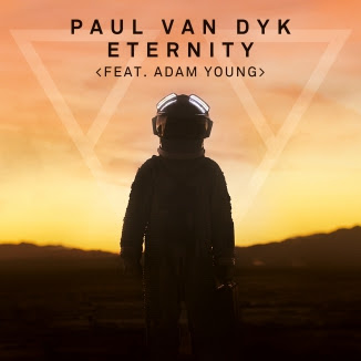 Paul van Dyk - Eternity (feat. Adam Young) Lyrics