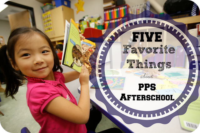 Five Favorite things about PPS Afterschool #PPSafterschool