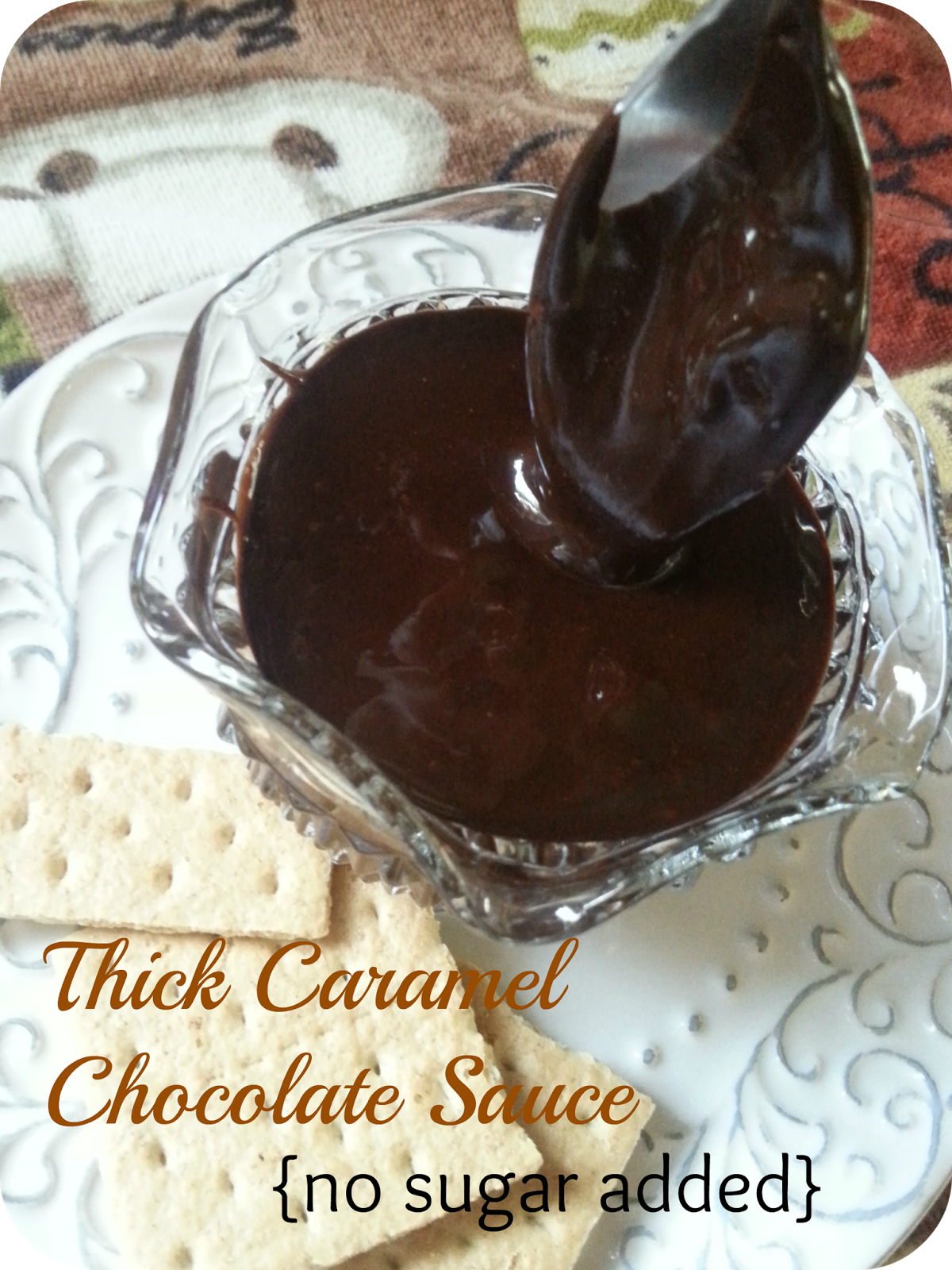 The Better Baker Thick Homemade Caramel Chocolate Sauce {No Refined Sugar}