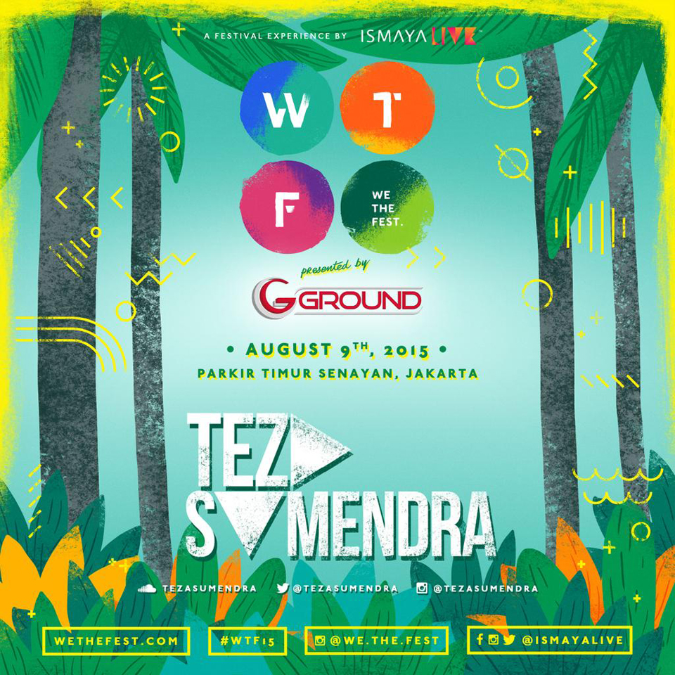Ismaya Live Announced We The Fest 2015 featur Demajors Teza Sumendra