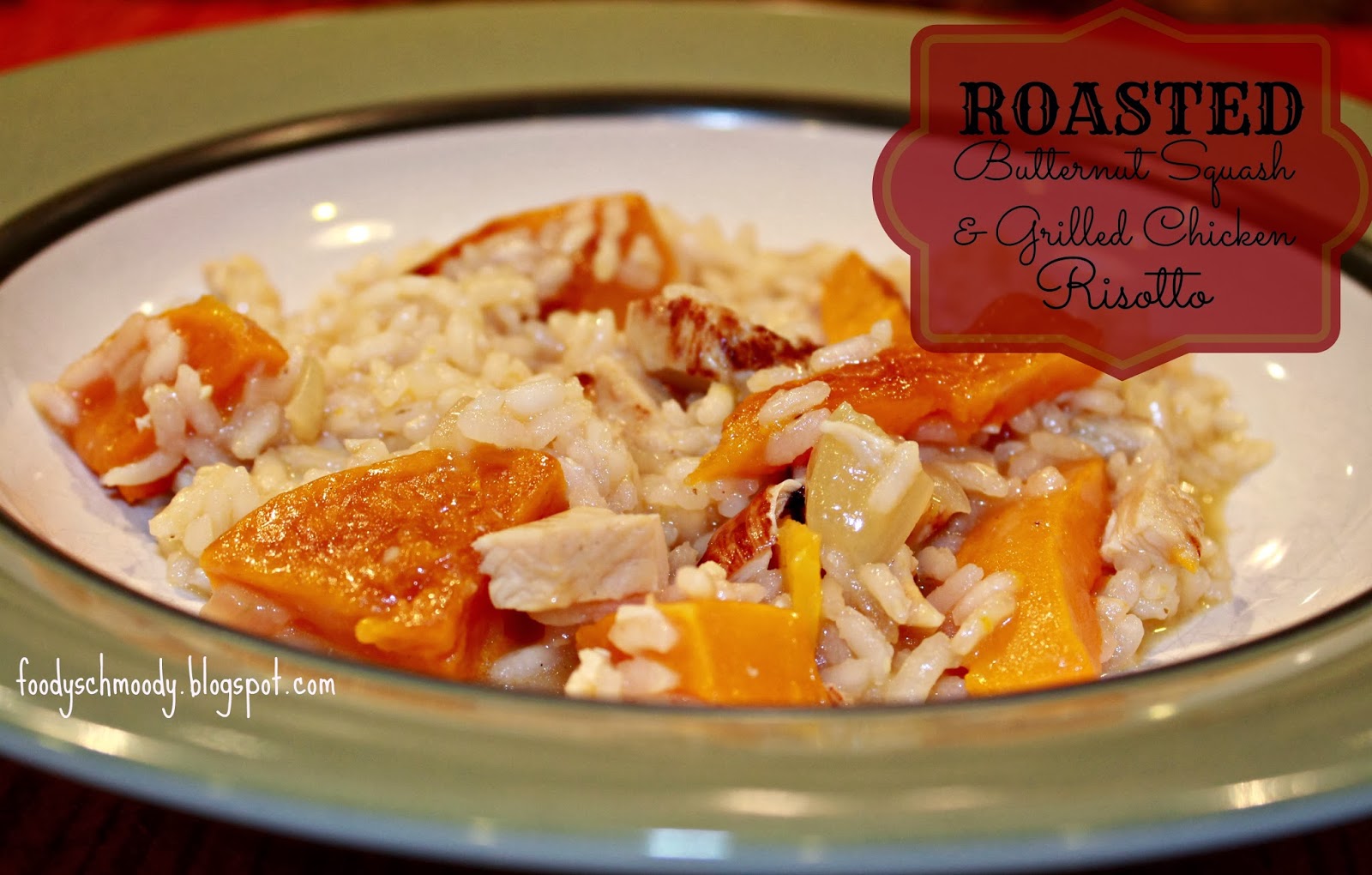 Roasted Butternut Squash & Chicken Risotto Foody Schmoody Blog