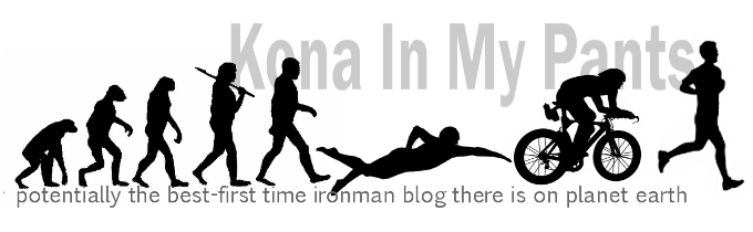 Kona In My Pants: potentially the best first-time ironman blog there is on earth