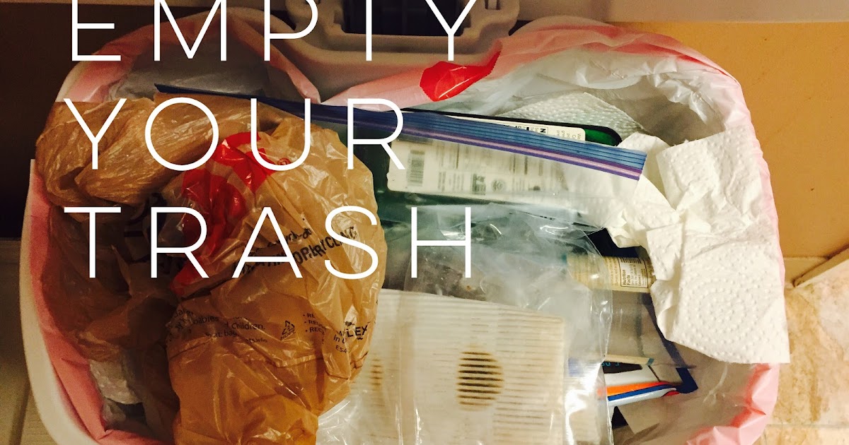 Empty Your Trash NESHEAHOLIC