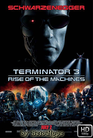 Terminator 3: La Rebelion de las Maquinas [1080p] [Latino-Ingles] [MEGA]