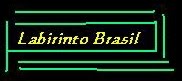 LABIRINTO BRASIL