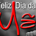 Feliz Dia das Mães!!!!!!!!!!!!