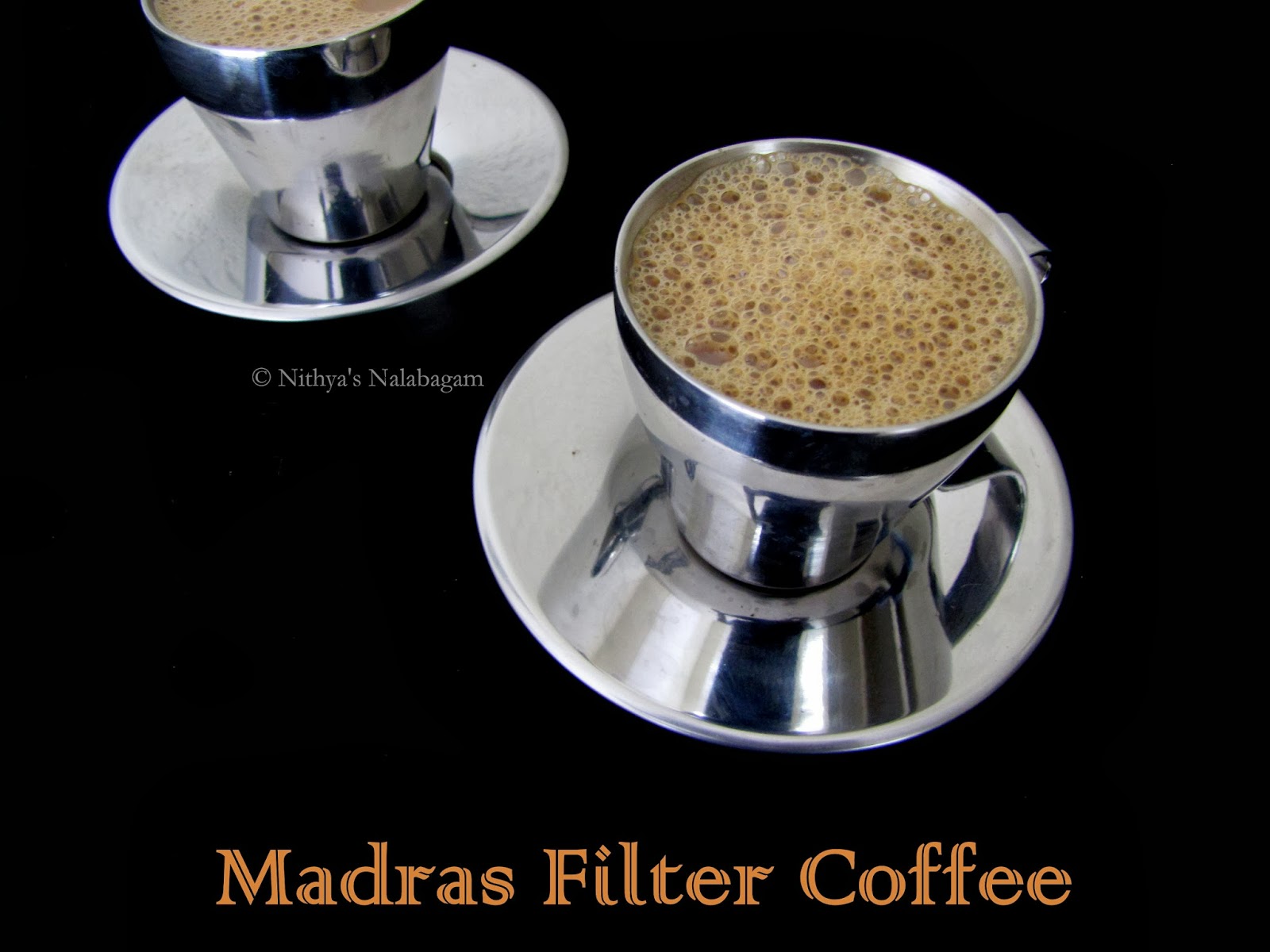Madras Filter Coffee Nithya's Nalabagam