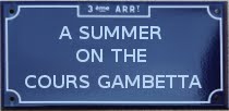 A SUMMER ON THE COURS GAMBETTA