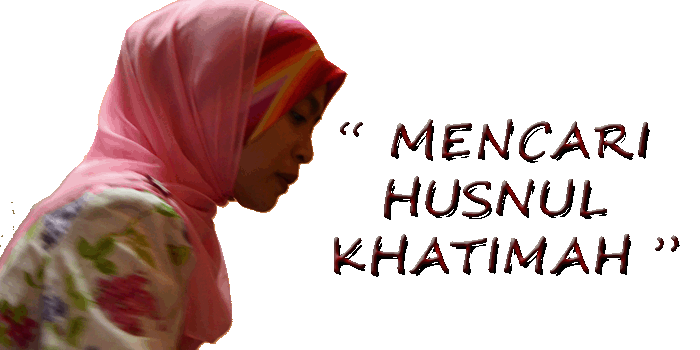 -mencarihusnulkhatimah-