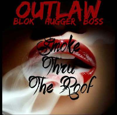Outlaw BHB - "Smoke Thru The Roof" {Dir. By Herricane Morales} www.hiphopondeck.com