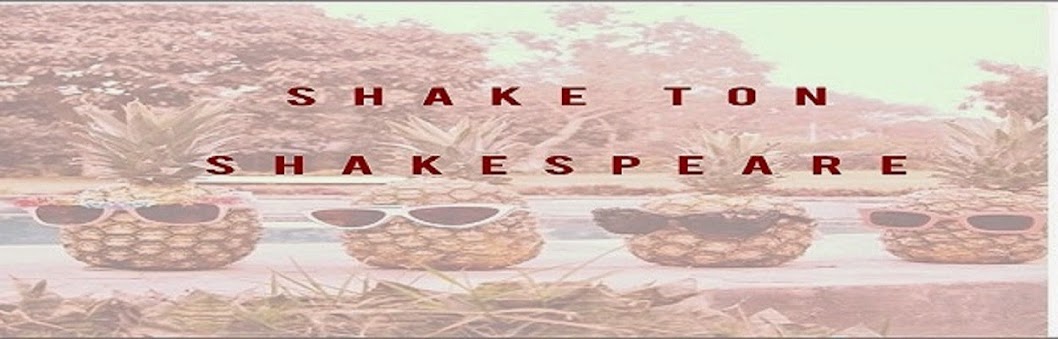 SHAKE TON SHAKESPEARE