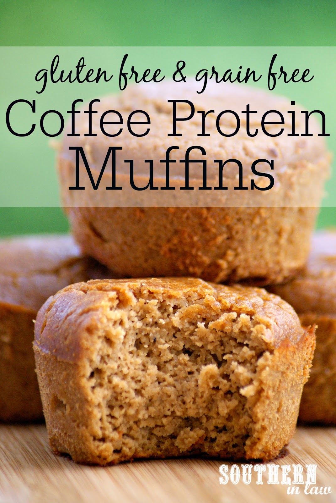 Southern In Law Recipe Healthy Coffee Protein Muffins