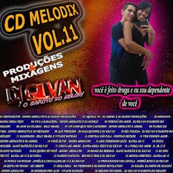 Cd (Mixado) Melodix Vol:11 - Mixagens Dj Gilvan