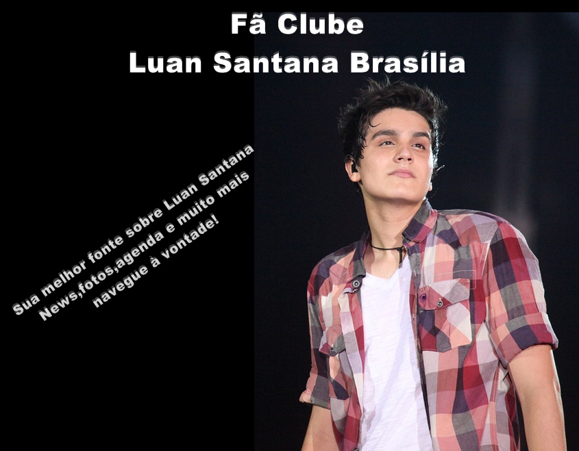 Fã Clube Luan Santana Brasilia