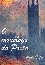 "O Monólogo do Poeta" de Paulo Taful