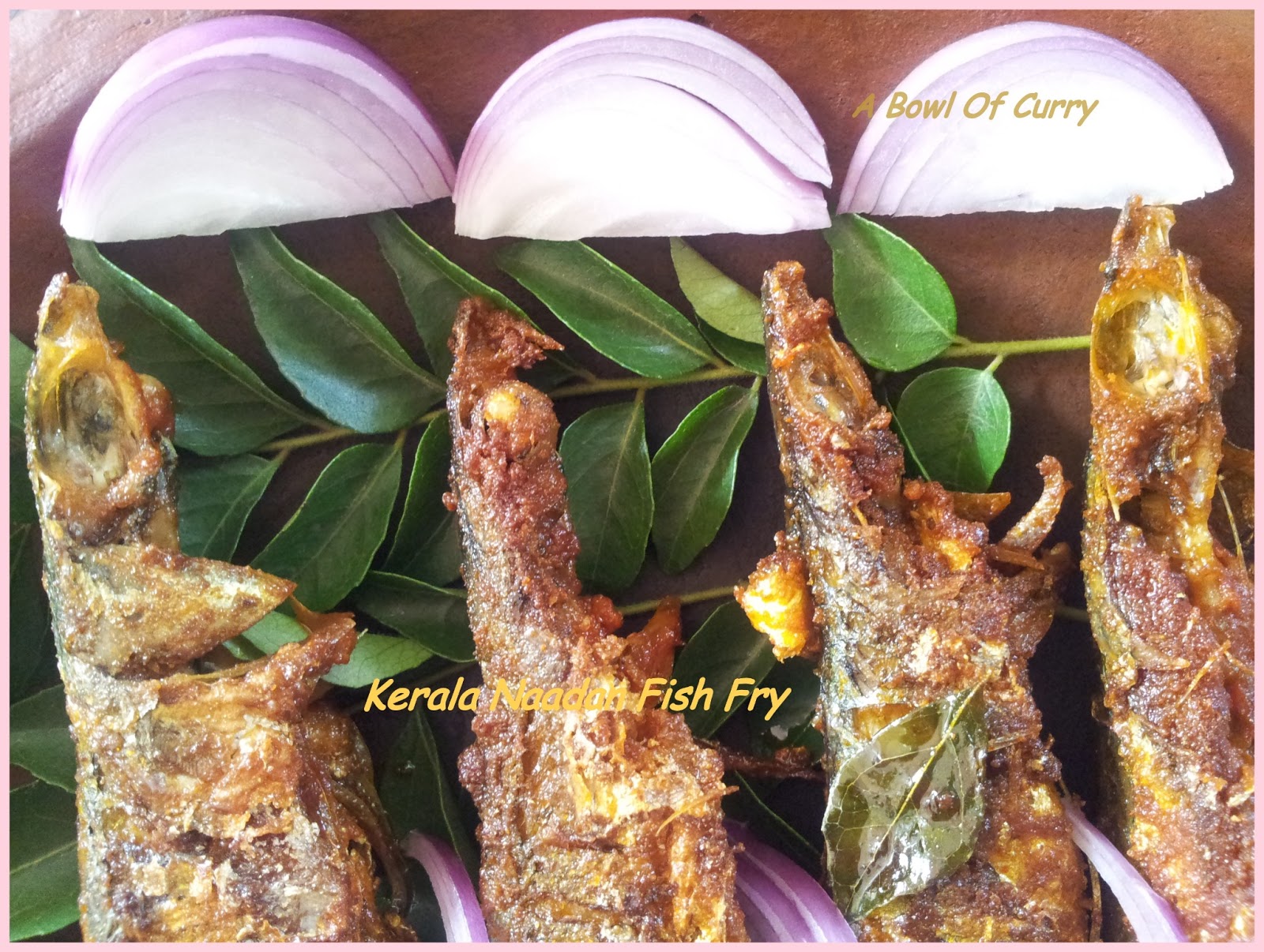 A Bowl Of Curry Kerala Naadan Fish Fry....(Aila Fry)