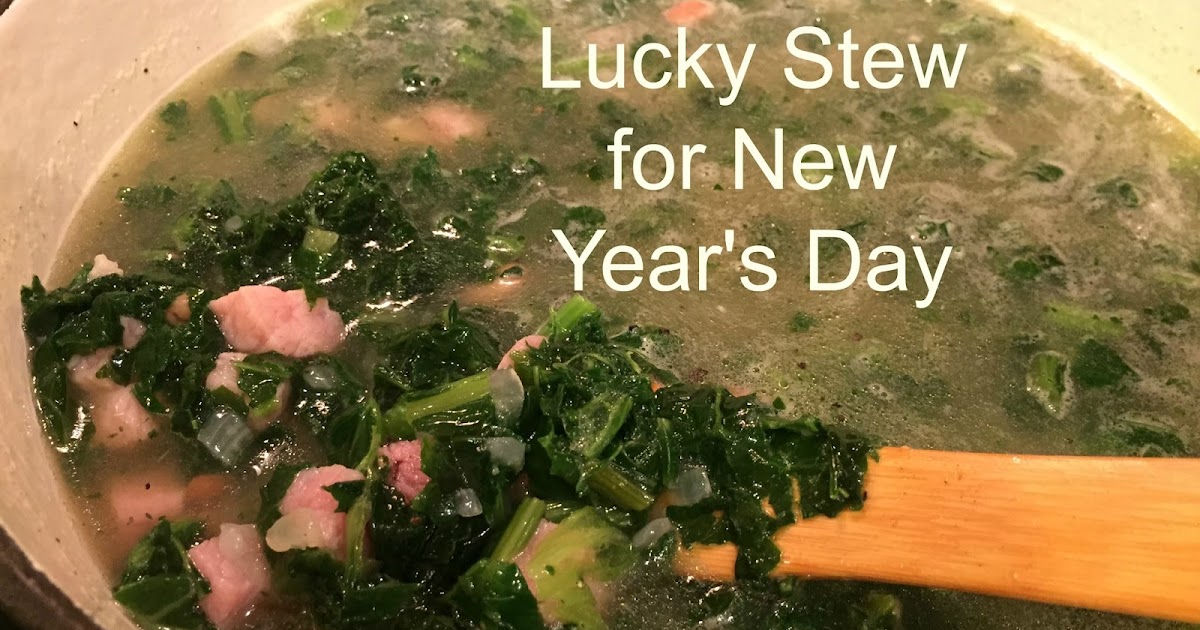 Our Neck Of The Woods Lucky Stew for New Year's Day