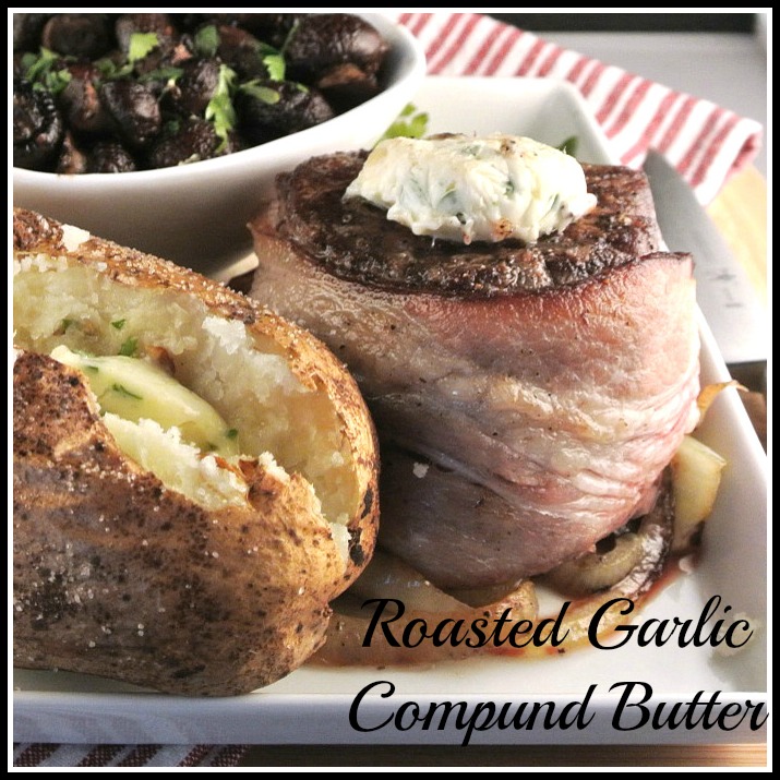 Gourmet Cooking For Two Roasted Garlic Compound Butter
