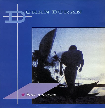 duran duran save a prayer duran duran save a prayer