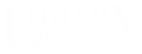 Entropia & Devaneio