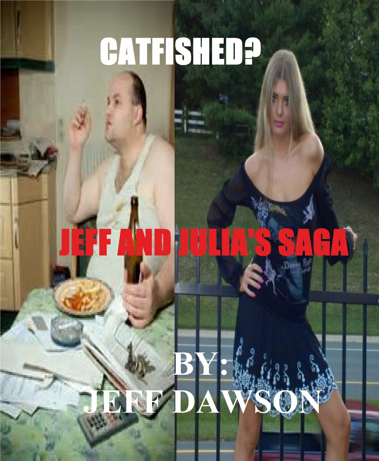 Catfished? Jeff and Julia's Saga