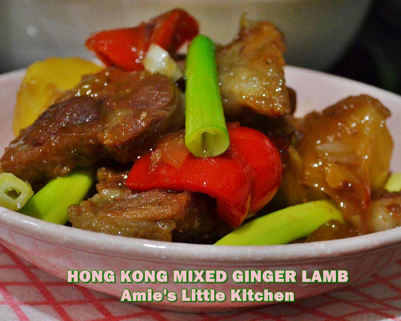 AMIE'S LITTLE KITCHEN HONG KONG MIXED GINGER LAMB