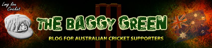 The Baggy Green Blog: A Blog for Australian Cricket Supporters