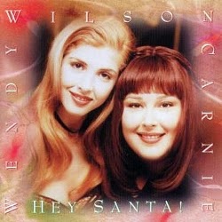 "Hey Santa" by Carnie and Wendy Wilson