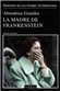 101- LA MADRE DE FRANKENSTEIN