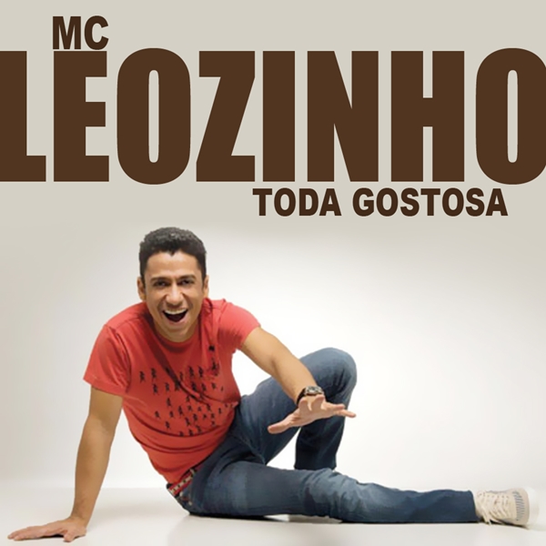 MC Leozinho - Toda Gostosa MC Leozinho - Toda Gostosa