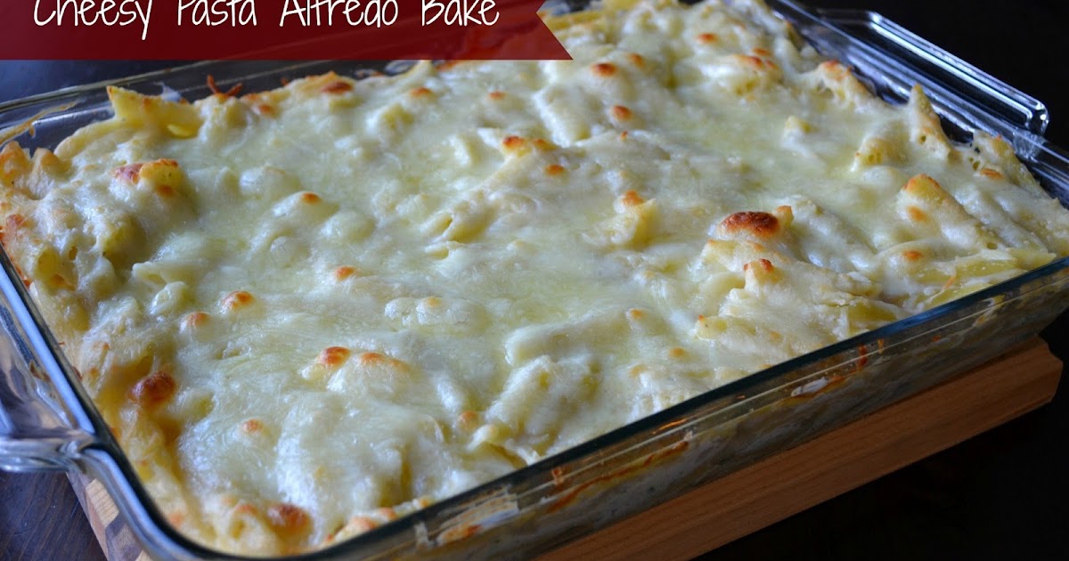 Sunflower Supper Club Cheesy Pasta Alfredo Bake