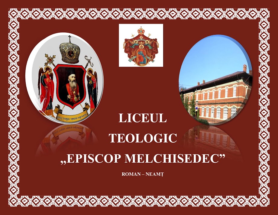 Liceul Teologic „Episcop Melchisedec”