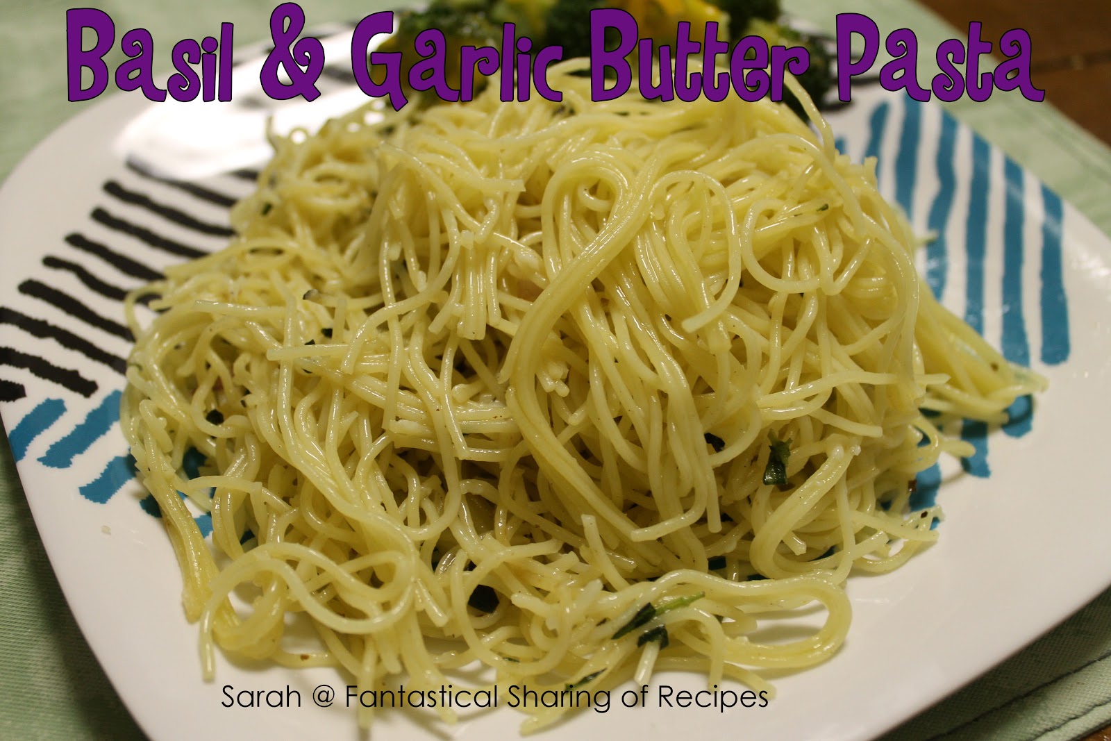 Fantastical Sharing of Recipes Basil & Garlic Butter Pasta