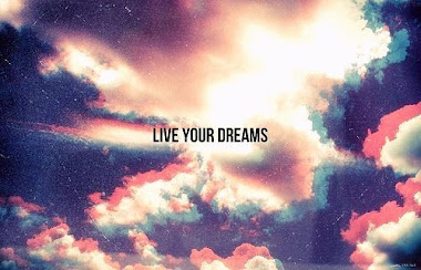 Vive tus sueños.