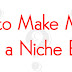 How to Make Money With a Niche Blog