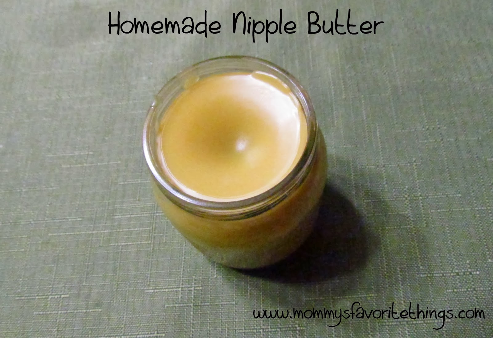 Mommy's Favorite Things Homemade Nipple Butter