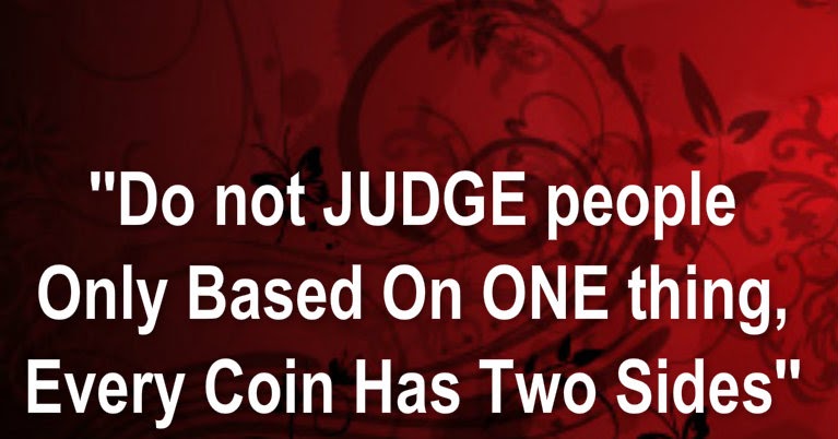 Awesome Quotes: Do not JUDGE people